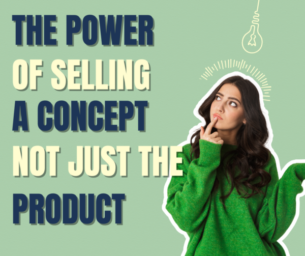 The Power of Selling the Concept, Not Just the Business